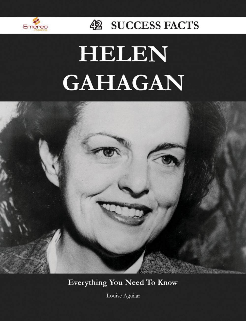 Big bigCover of Helen Gahagan 42 Success Facts - Everything you need to know about Helen Gahagan