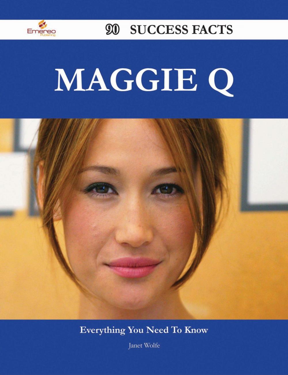 Big bigCover of Maggie Q 90 Success Facts - Everything you need to know about Maggie Q