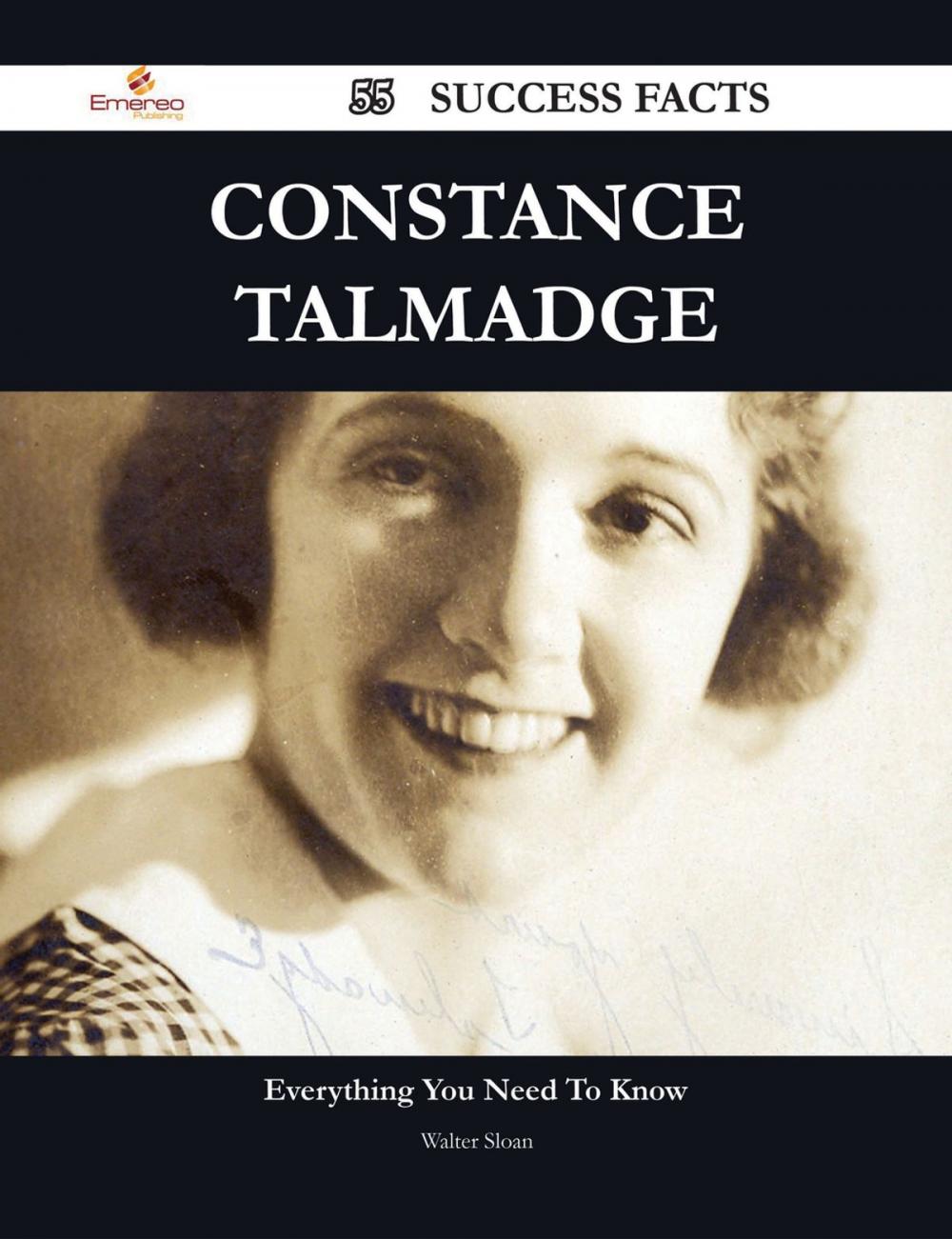 Big bigCover of Constance Talmadge 55 Success Facts - Everything you need to know about Constance Talmadge