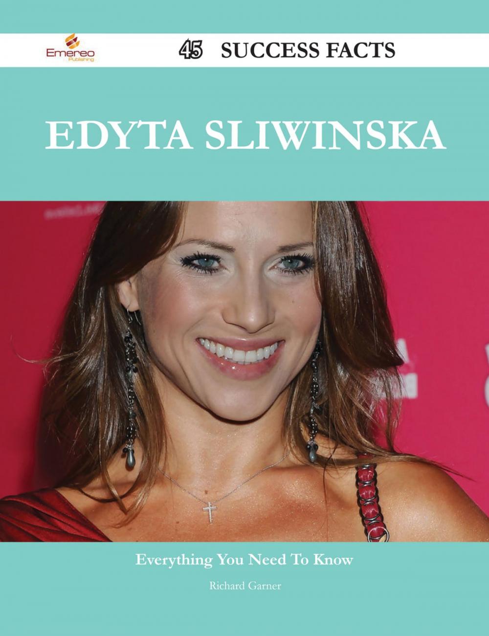 Big bigCover of Edyta Sliwinska 45 Success Facts - Everything you need to know about Edyta Sliwinska