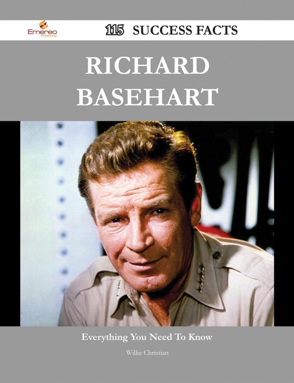 Big bigCover of Richard Basehart 115 Success Facts - Everything you need to know about Richard Basehart