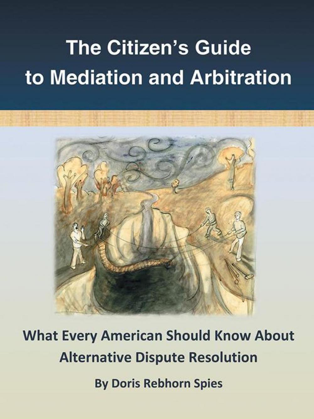 Big bigCover of The Citizen’S Guide to Mediation and Arbitration