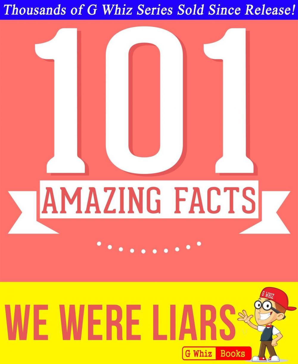 Big bigCover of We Were Liars - 101 Amazing Facts You Didn't Know