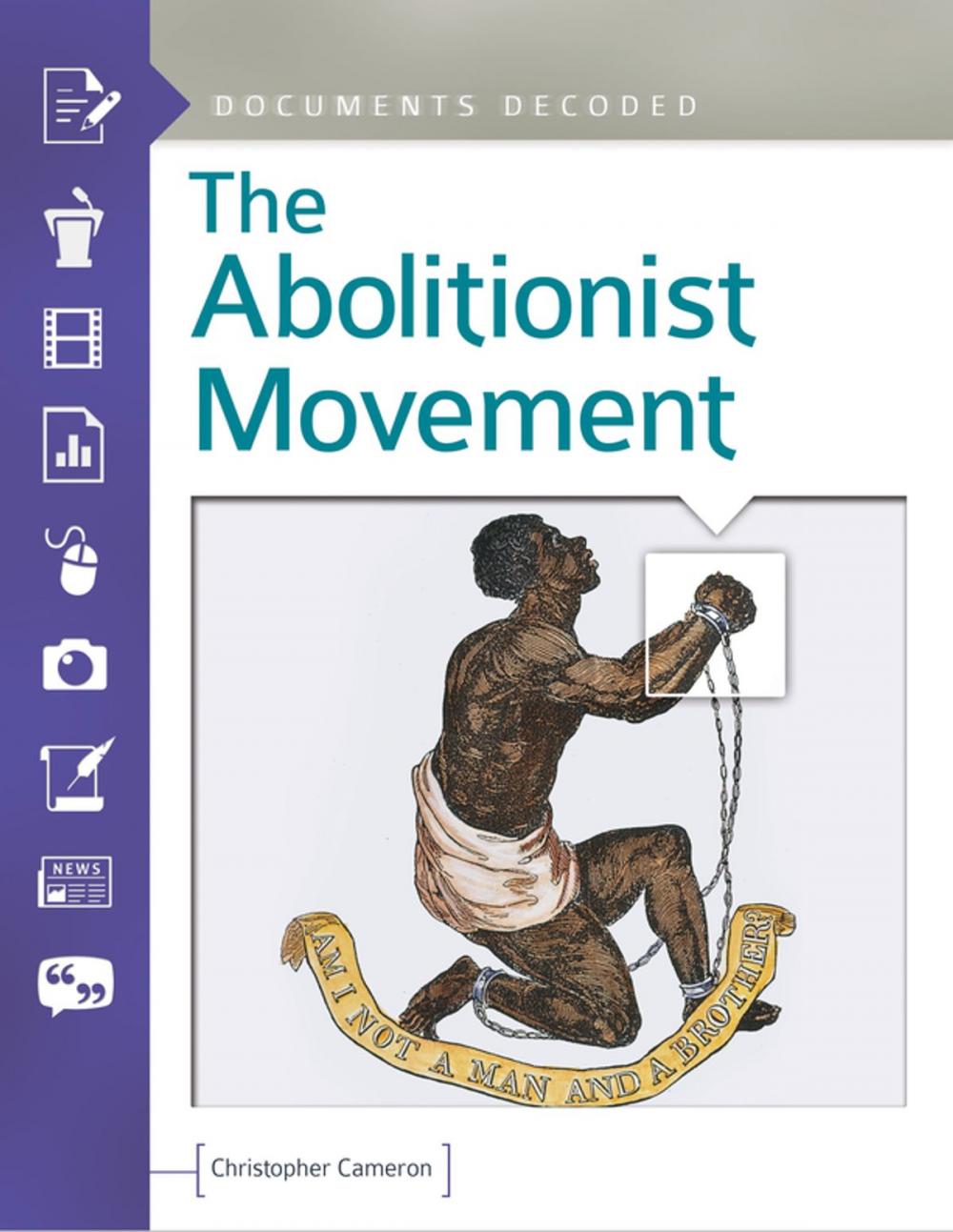 Big bigCover of The Abolitionist Movement: Documents Decoded