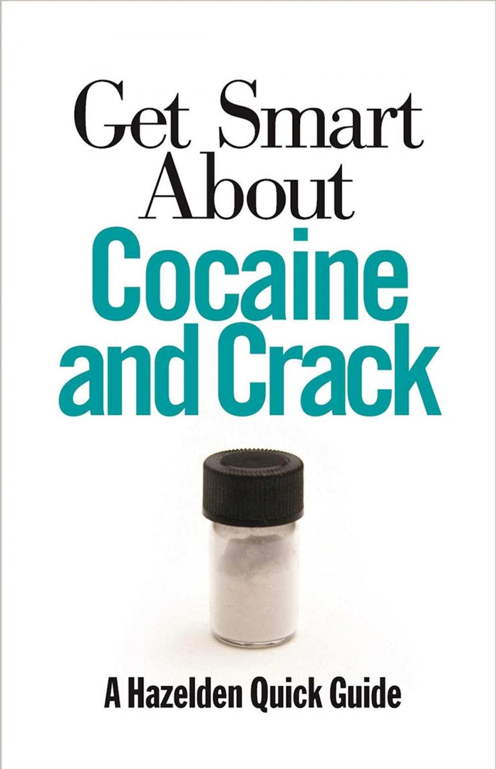 Big bigCover of Get Smart About Cocaine and Crack