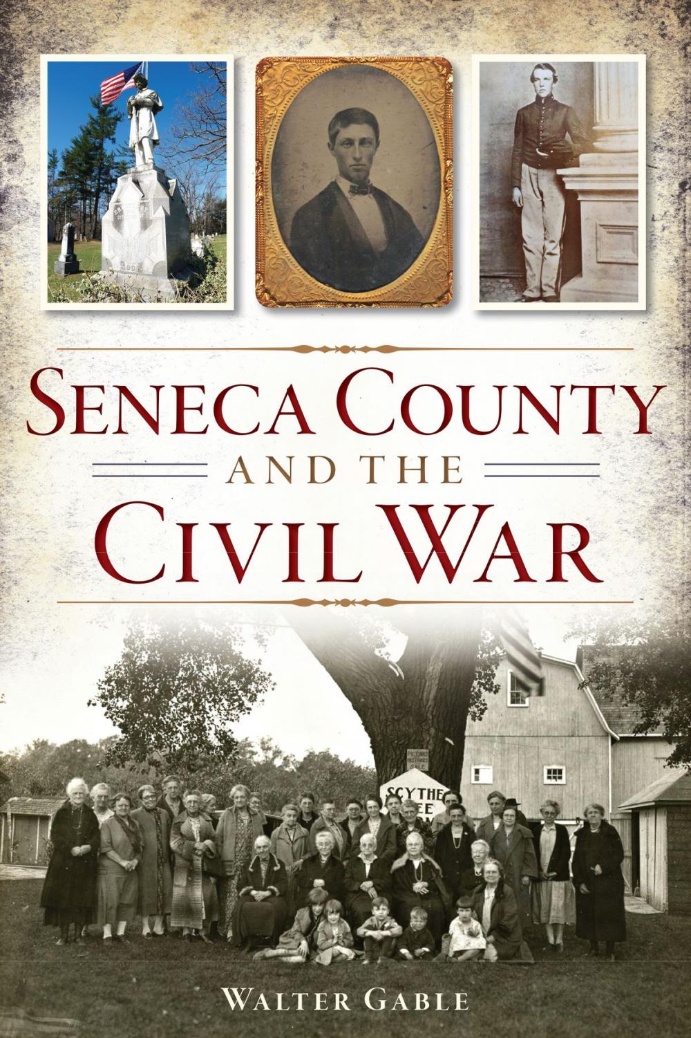 Big bigCover of Seneca County and the Civil War