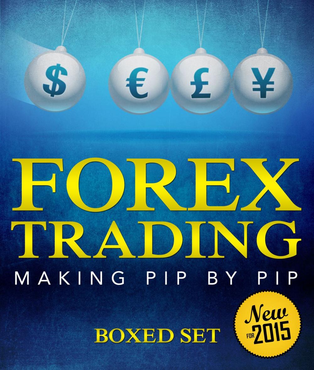 Big bigCover of Forex Trading Making Pip By Pip