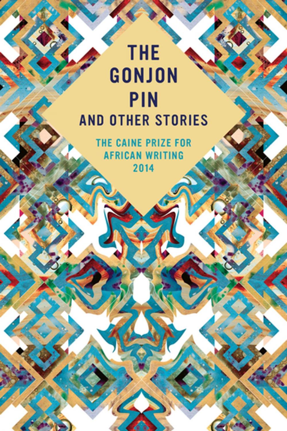 Big bigCover of The Caine Prize for African Writing 2014