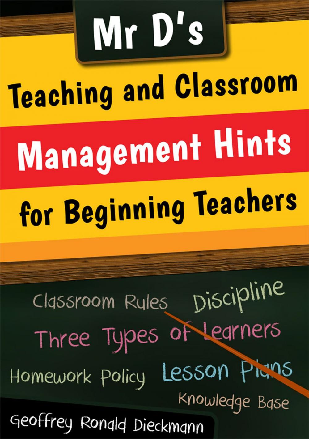 Big bigCover of Mr D’s Teaching and Classroom Management Hints for Beginning Teachers