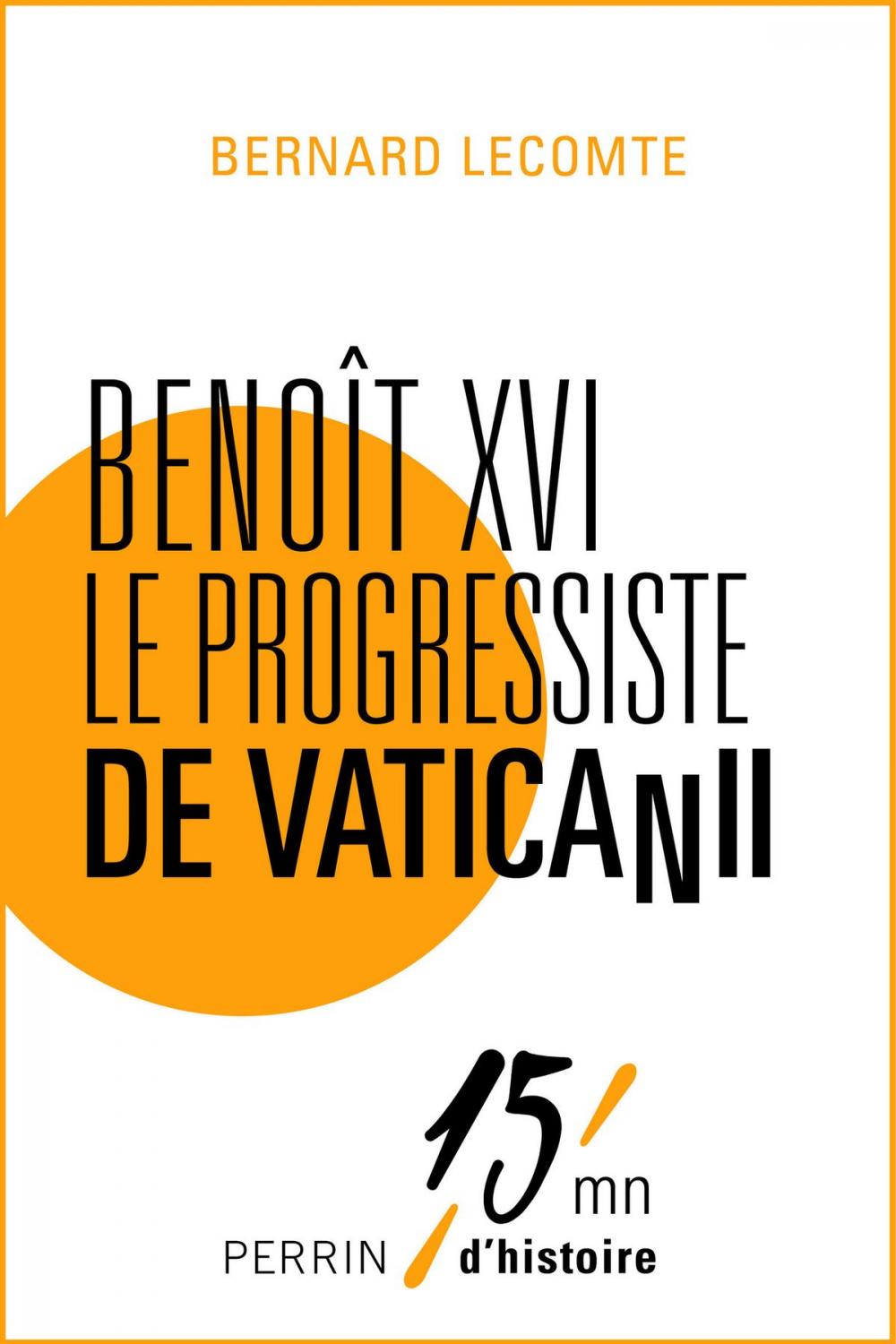 Big bigCover of Benoît XVI le progressiste de Vatican II