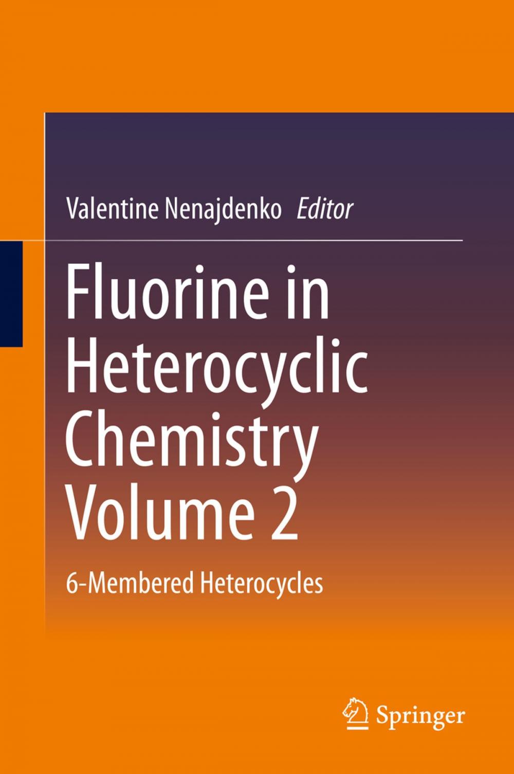 Big bigCover of Fluorine in Heterocyclic Chemistry Volume 2