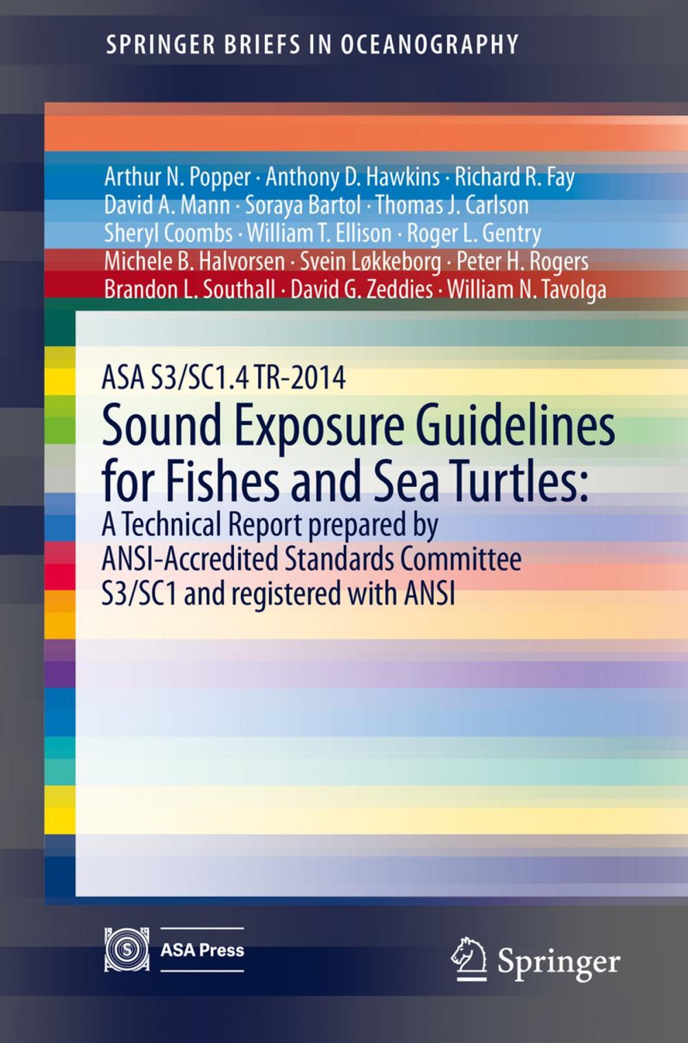 Big bigCover of ASA S3/SC1.4 TR-2014 Sound Exposure Guidelines for Fishes and Sea Turtles: A Technical Report prepared by ANSI-Accredited Standards Committee S3/SC1 and registered with ANSI