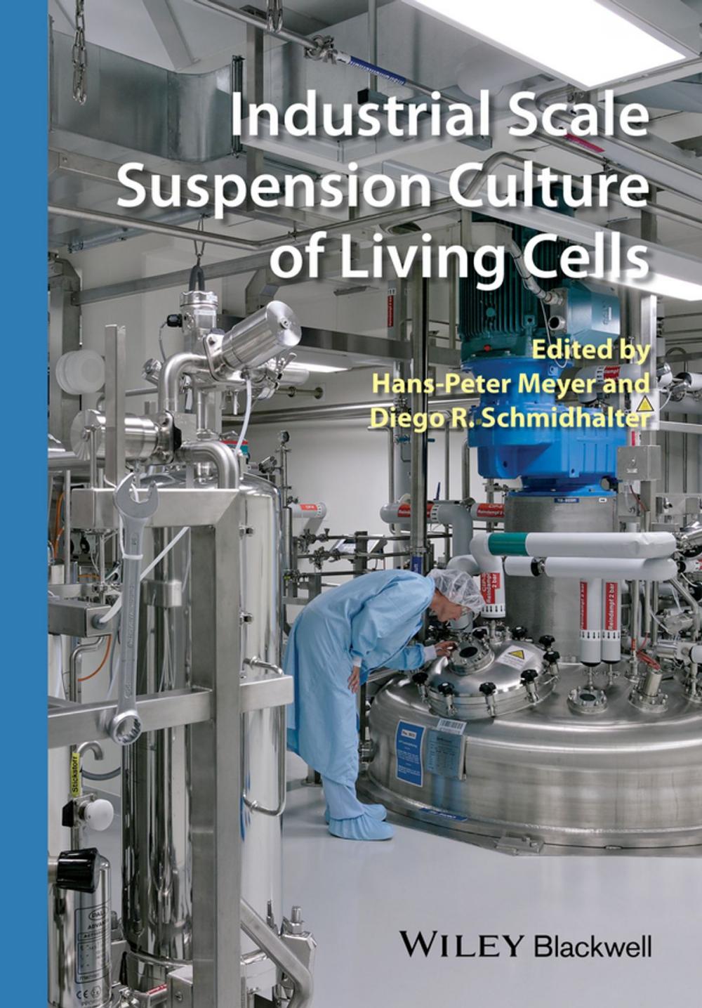 Big bigCover of Industrial Scale Suspension Culture of Living Cells