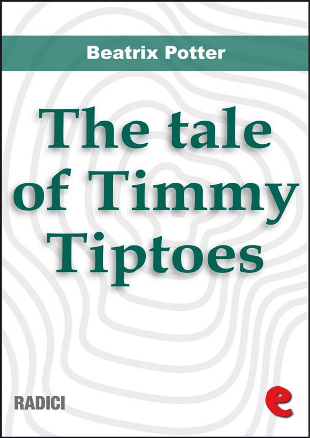 Big bigCover of The Tale of Timmy Tiptoes