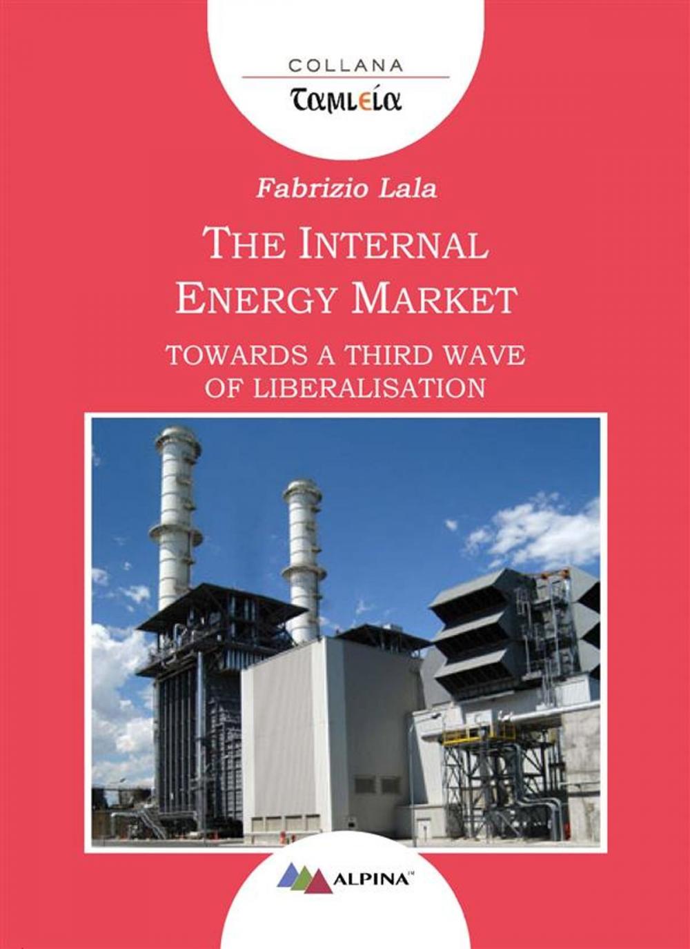 Big bigCover of The Internal Energy Market