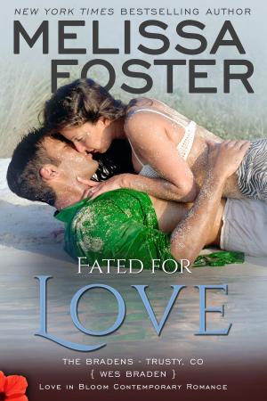Cover of the book Fated for Love (Bradens at Trusty) by Melissa Foster