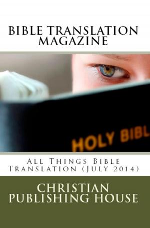 Book cover of BIBLE TRANSLATION MAGAZINE: All Things Bible Translation (July 2014)