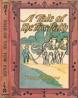 Cover of the book A Tale of the Tow-Path by Welland (Ont.). Board of Trade