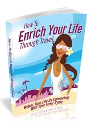 Book cover of How to Enrich your life through Travel
