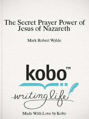 Cover of The Secret Prayer Power of Jesus of Nazareth