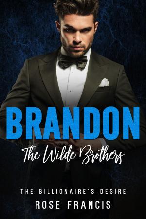 Cover of the book Brandon: The Wilde Brothers by Maren Higbee