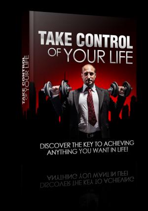 Cover of the book Take Control Of Your Life by Robert Louis Stevenson