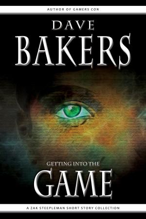 Cover of the book Getting into the Game by Dave Bakers