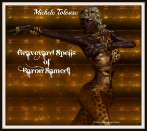 bigCover of the book The Graveyard Spells Of Baron Samedi by 