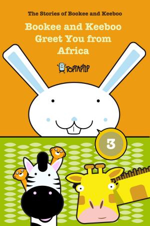 Cover of the book Bookee and Keeboo Greet You from Africa by Alfons Freire