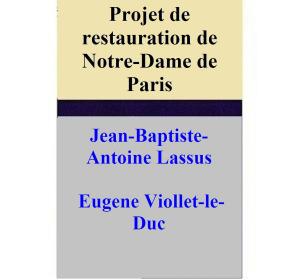 Book cover of Projet de restauration de Notre-Dame de Paris