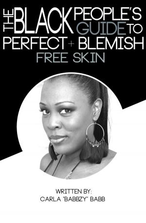 Book cover of The Black People's Guide To Perfect And Blemish Free Skin