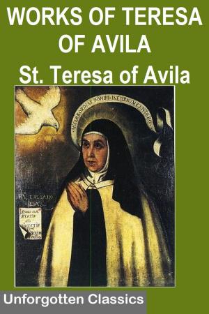 Cover of the book THE WORKS OF TERESA OF AVILA by Ralph Waldo Emerson