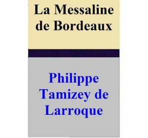 Cover of the book La Messaline de Bordeaux by George Sand