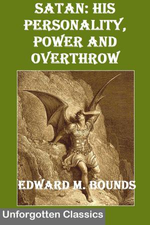 bigCover of the book SATAN: His Personality, Power and Overthrow by 