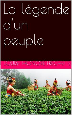 Cover of the book La légende d'un peuple by Edgar Wallace