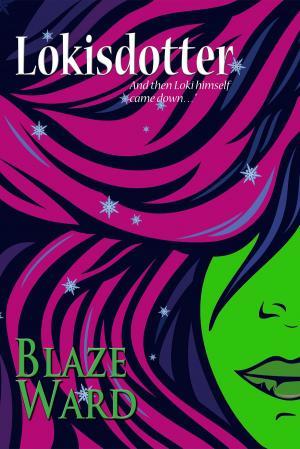 Cover of the book Lokisdotter by Blaze Ward