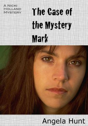 Book cover of The Case of the Mystery Mark