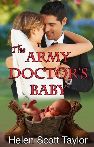 Cover of the book The Army Doctor's Baby (Army Doctor's Baby #1) by Helen Scott