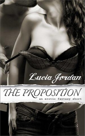 Cover of the book The Proposition by Lucia Jordan