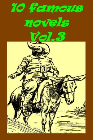 Cover of the book 10 Famous Novels, Vol.3 by Hereward Carrington