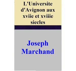 Book cover of L'Universite d'Avignon aux xviie et xviiie siecles