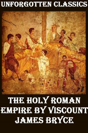Cover of the book THE HOLY ROMAN EMPIRE by Robert Louis Stevenson, H. G. W, Ambrose Bierce, Edgar Allan Poe, Arthur Conan Doyle