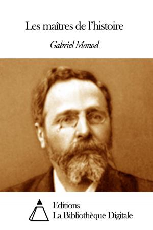 Cover of the book Les maîtres de l’histoire by Edgar Quinet