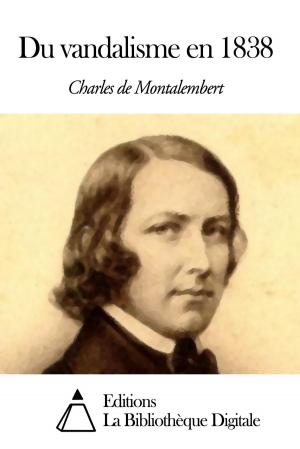 Cover of the book Du vandalisme en 1838 by Alfred Mézières