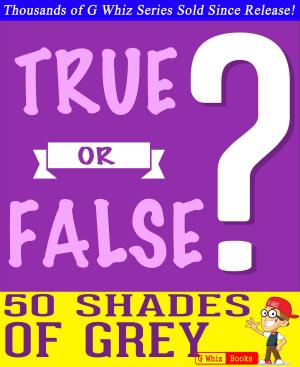 Book cover of Fifty Shades of Grey - True or False?