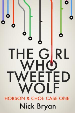 Cover of the book The Girl Who Tweeted Wolf (Hobson & Choi - Case One) by J.J. Francesco