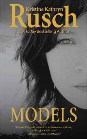 Cover of the book Models by Kristine Kathryn Rusch