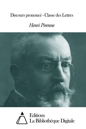 Cover of the book Discours prononcé - Classe des Lettres by Pierre Corneille