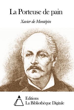 Cover of the book La Porteuse de pain by Saint-René Taillandier