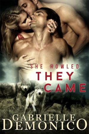 Cover of the book She Howled, They Came by Mandy Jackson-Beverly